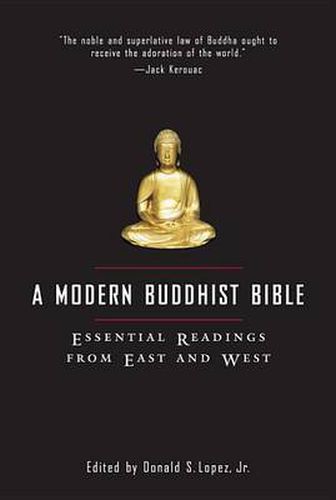 Cover image for A Modern Buddhist Bible: Essential Readings from East and West