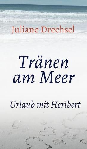 Cover image for Tranen am Meer: Urlaub mit Heribert