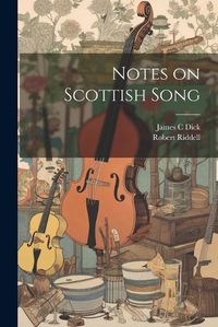 Cover image for Notes on Scottish Song