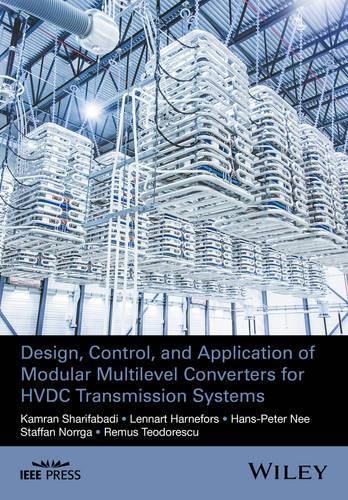 Cover image for Design, Control and Application of Modular Multilevel Converters for HVDC Transmission Systems