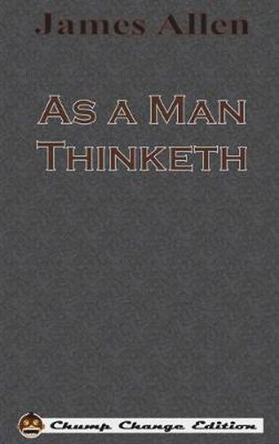 Cover image for As a Man Thinketh (Chump Change Edition)