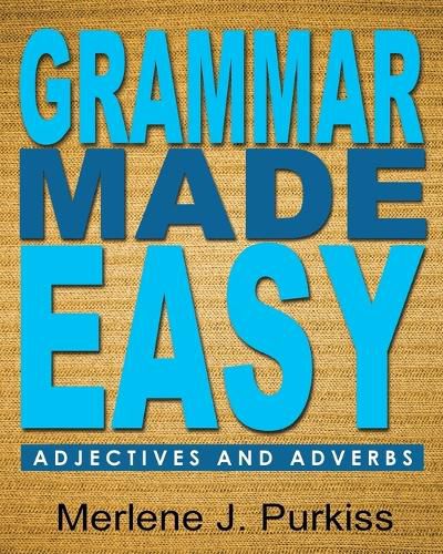 Cover image for Grammar Made Easy: Adjectives and Adverbs