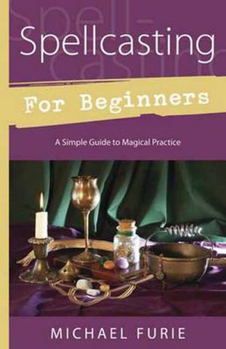 Cover image for Spellcasting for Beginners: A Simple Guide to Magical Practice