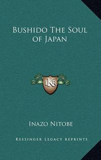 Cover image for Bushido the Soul of Japan