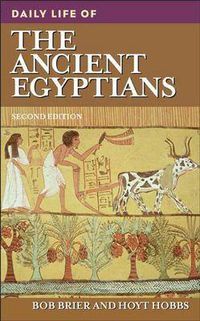 Cover image for Daily Life of the Ancient Egyptians, 2nd Edition