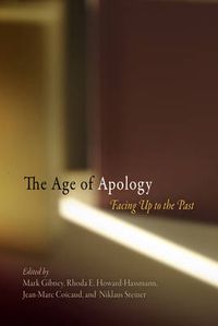 Cover image for The Age of Apology: Facing Up to the Past