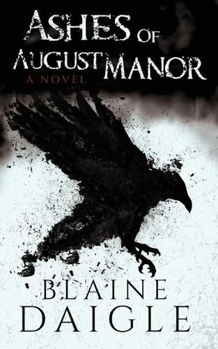 Cover image for Ashes of August Manor: A Novel