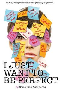 Cover image for I Just Want to Be Perfect