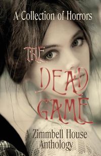 Cover image for The Dead Game: A Collection of Horror