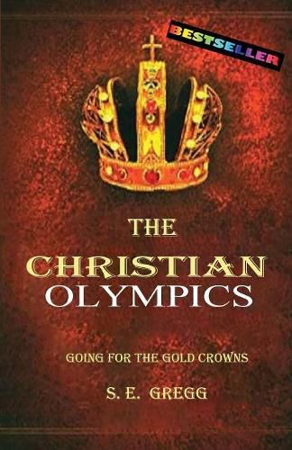 Cover image for The Christian Olympics: Going for the Gold Crowns(Christian living books for women and men)