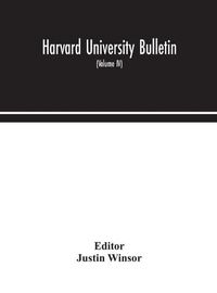 Cover image for Harvard University bulletin (Volume IV)