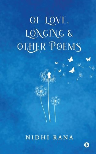 Cover image for Of Love, Longing and Other poems