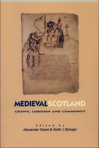 Cover image for Medieval Scotland: Crown, Lordship and Community