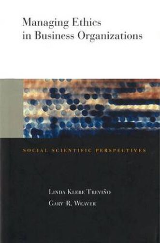 Cover image for Managing Ethics in Business Organizations: Social Scientific Perspectives