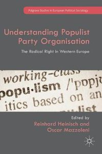 Cover image for Understanding Populist Party Organisation: The Radical Right in Western Europe