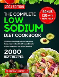 Cover image for The Complete Low Sodium Diet Cookbook 2024