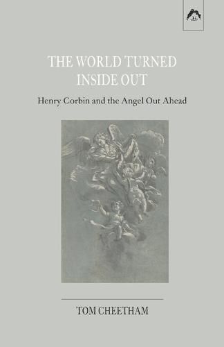 The World Turned Inside Out: Henry Corbin and the Angel Out Ahead