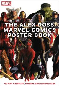 Cover image for The Alex Ross Marvel Comics Poster Book