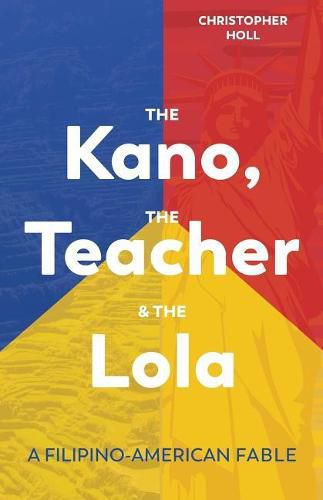 Cover image for The Kano, the Teacher & the Lola: A Filipino-American Fable
