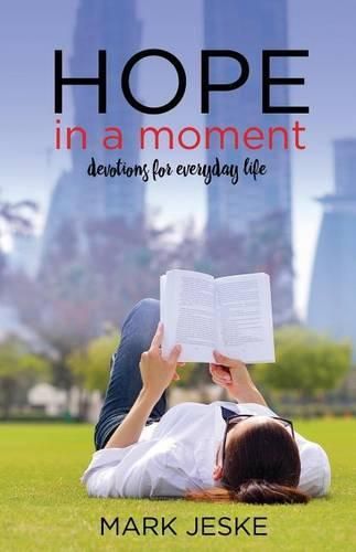 Cover image for Hope in a Moment: Devotions for Everyday Life