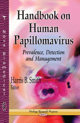 Cover image for Handbook on Human Papillomavirus: Prevalence, Detection & Management