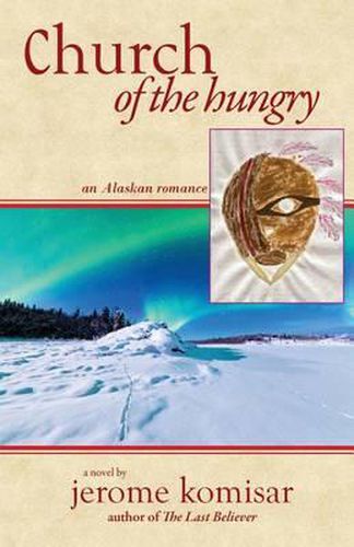 Cover image for Church of the Hungry: An Alaskan Romance