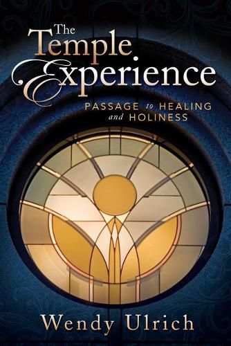 Cover image for The Temple Experience: Passage to Healing and Holiness