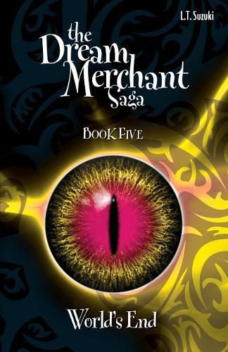 Cover image for The Dream Merchant Saga Book Five: World's End