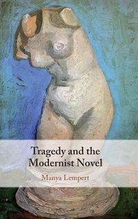 Cover image for Tragedy and the Modernist Novel