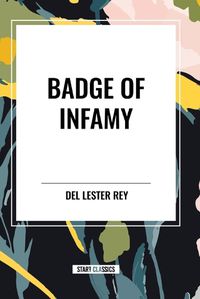 Cover image for Badge of Infamy