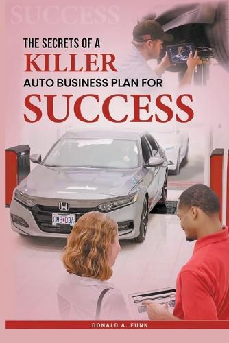 Cover image for The Secrets of a Killer Auto Business Plan for Success