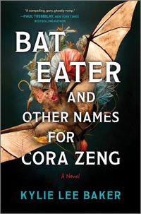 Cover image for Bat Eater and Other Names for Cora Zeng