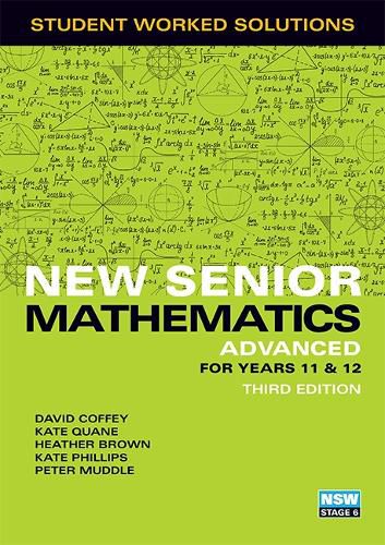 New Senior Mathematics Advanced Years 11 & 12 Student Worked Solutions Book