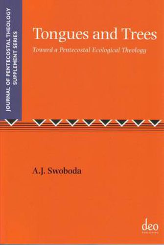 Tongues and Trees: Towards a Pentecostal Ecological Theology