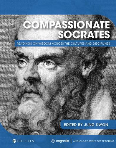 Cover image for Compassionate Socrates: Readings on Wisdom across the Cultures and Disciplines