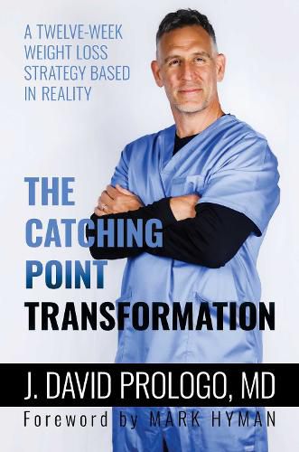 Cover image for The Catching Point Transformation: A Twelve-Week Weight Loss Strategy Based in Reality