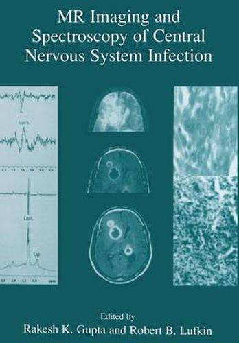 MR Imaging and Spectroscopy of Central Nervous System Infection