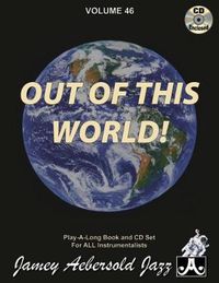 Cover image for Out of This World: Jazz Play-Along Vol.46