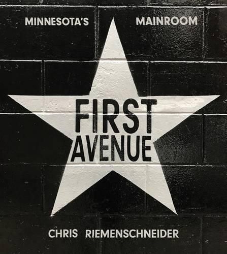 Cover image for First Avenue: Minnesota's Mainroom