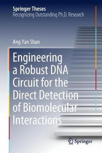 Cover image for Engineering a Robust DNA Circuit for the Direct Detection of Biomolecular Interactions