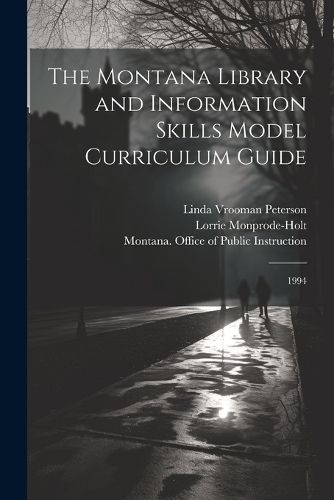 Cover image for The Montana Library and Information Skills Model Curriculum Guide