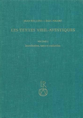 Les Textes Vieil-Avestiques, Volume 1: Introduction, Texte Et Traduction