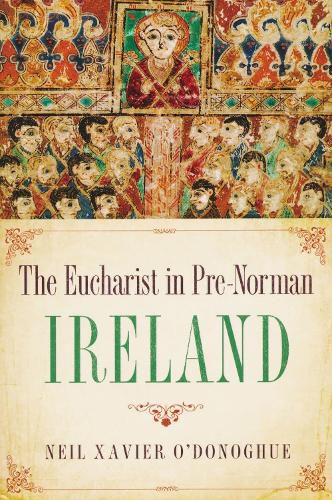 Cover image for Eucharist in Pre-Norman Ireland