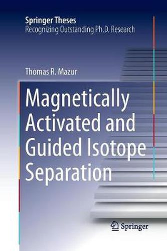 Cover image for Magnetically Activated and Guided Isotope Separation