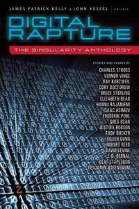 Cover image for Digital Rapture: The Singularity Anthology