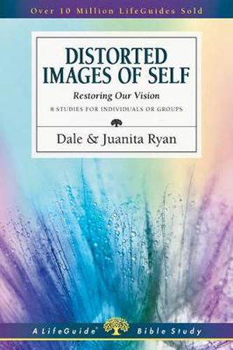 Cover image for Distorted Images of Self: Restoring Our Vision