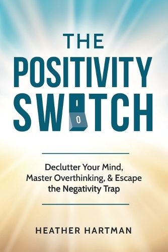 Cover image for The Positivity Switch