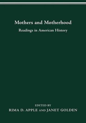 Cover image for Mothers and Motherhood: Readings in American History