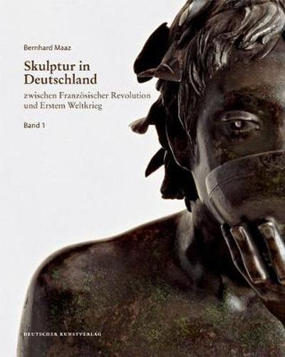 Cover image for Skulptur in Deutschland zwischen Franzoesischer Revolution und Erstem Weltkrieg