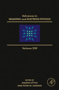 Cover image for Advances in Imaging and Electron Physics: Volume 229